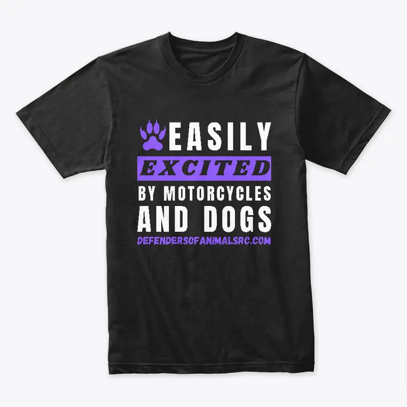 Easily Excited by Motorcycles and Dogs