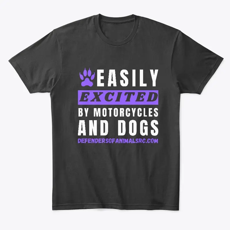 Easily Excited by Motorcycles and Dogs